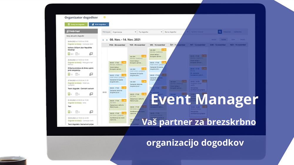 Kako naša rešitev Event Manager poenostavi organizacijo vaših dogodkov?